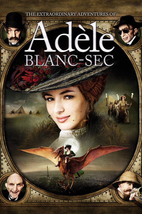 Phim Những Cuộc Phiêu Lưu Của Adèle Blanc-Sec - The Extraordinary Adventures of Adèle Blanc-Sec (2010)