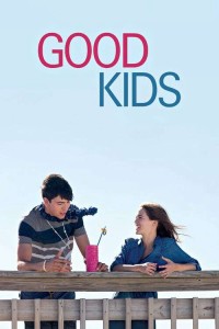 Phim Những Đứa Trẻ Ngoan - Good Kids (2016)