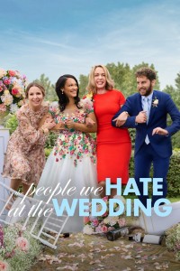 Phim Những Người Chúng Ta Ghét Ở Đám Cưới - The People We Hate at the Wedding (2022)