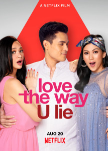 Phim Nói dối để được bên anh - Love the Way U Lie (2020)