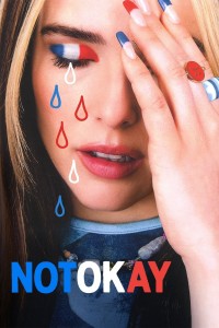 Phim Not Okay - Not Okay (2022)