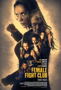 Phim Nữ Chiến Binh - Female Fight Club (2016)