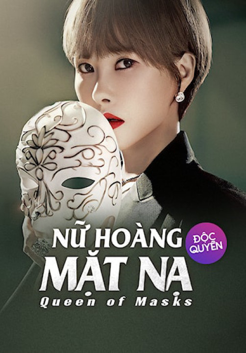 Phim Nữ Hoàng Mặt Nạ - Queen of Masks (2023)