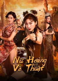 Phim Nữ Hoàng Võ Thuật - The Queen of KungFu (2020)
