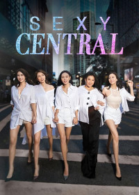 Phim Phái đẹp quận Trung Hoàn - Sexy Central (2019)