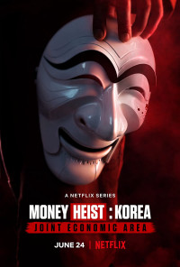 Phim Phi vụ triệu đô: Hàn Quốc - Money Heist: Korea - Joint Economic Area (2022)