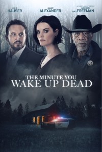 Phim Phút Giây Tỉnh Giấc - The Minute You Wake up Dead (2022)