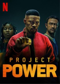Phim Project Power: Dự án siêu năng lực - Project Power (2020)