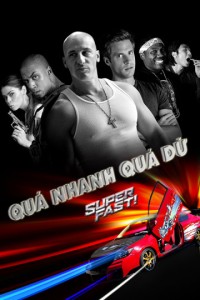 Phim Quá Nhanh Quá Dữ - Super Fast (2015)