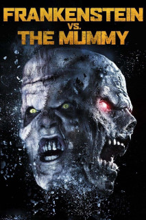 Phim Quái Nhân Đối Đầu - Frankenstein vs. The Mummy (2015)