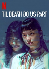 Phim Rạp hát kinh hoàng - Til Death Do Us Part (2019)
