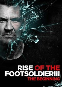 Phim Rise of the Footsoldier 3 - Rise of the Footsoldier 3 (2017)