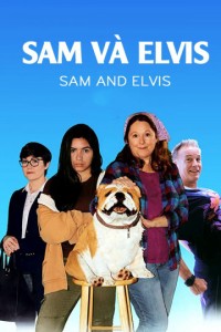 Phim Sam Và Elvis - Sam And Elvis (2018)