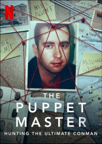 Phim Săn lùng những bậc thầy giả mạo - The Puppet Master: Hunting the Ultimate Conman (2021)