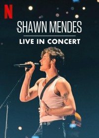 Phim Shawn Mendes: Trực tiếp tại buổi hòa nhạc - Shawn Mendes: Live in Concert (2020)