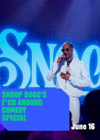 Phim Snoop Dogg: Hài kịch đặc biệt - Snoop Dogg's F*cn Around Comedy Special (2022)