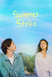 Phim Hè rồi, nghỉ việc thôi - Summer Strike (2022)