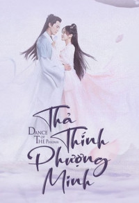 Phim Thả Thính Phượng Minh - Dance Of The Phoenix (2020)
