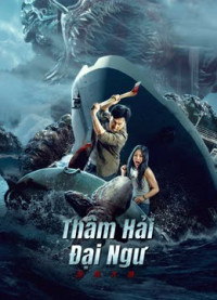 Phim Thâm Hải Đại Ngư - Monster of the deep (2023)