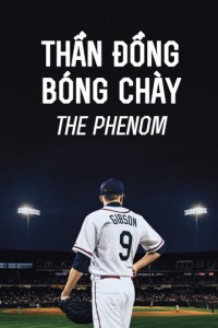 Phim Thần Đồng Bóng Chày - The Phenom (2016)