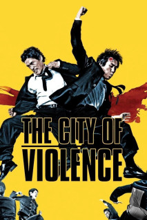 Phim Thành Phố Bạo Lực - The City of Violence (2006)