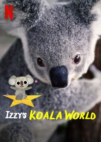 Phim Thế giới gấu túi của Izzy (Phần 2) - Izzy's Koala World (Season 2) (2021)