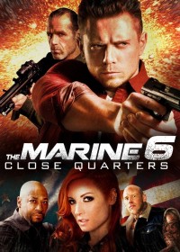 Phim The Marine 6: Close Quarters - The Marine 6: Close Quarters (2018)