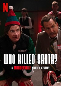 Phim Thị trấn mưu sát: Ai đã giết Santa? - Who Killed Santa? A Murderville Murder Mystery (2022)