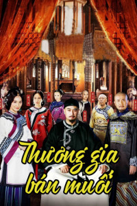 Phim Thương Gia Bán Muối - Salt Merchants of The Qing (2014)