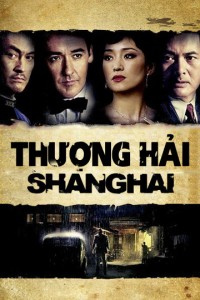 Phim Thượng Hải - Shanghai (2010)
