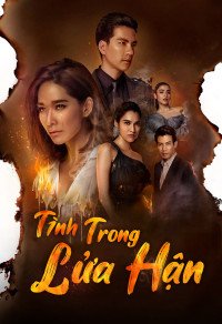 Phim Tình Trong Lửa Hận - Raeng Tian (2019)