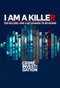 Phim TÔI LÀ KẺ SÁT NHÂN (Phần 3) - I AM A KILLER (Season 3) (2022)