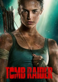 Phim Tomb Raider: Huyền Thoại Bắt Đầu - Tomb Raider (2018)
