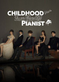 Phim Trúc Mã Là Thiên Tài Dương Cầm - Childhood Sweethearts Pianist (2019)