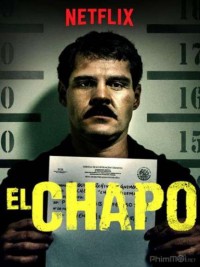 Phim Trùm Ma Túy El Chapo (Phần 3) - El Chapo (Season 3) (2018)