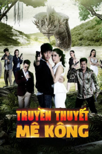 Phim Truyền Thuyết Mê Kông - Khum Sab Lum Kong (2020)