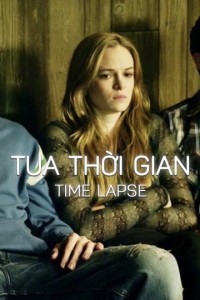 Phim Tua Thời Gian - Time Lapse (2014)