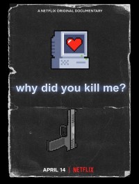Phim Vì sao lại giết tôi? - Why Did You Kill Me? (2021)